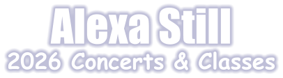 Alexa Still 2026 Concerts & Classes